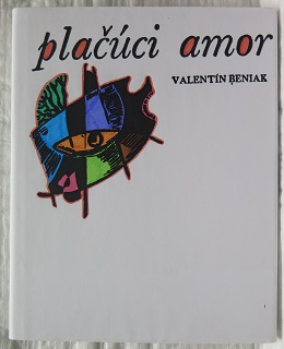 Plačúci amor /Valentín Beniak/