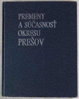 Premeny a súčasnosť okresu Prešov