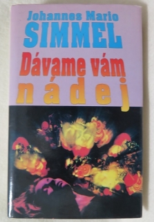 Dávame vám nádej /Johannes Mario Simmel/