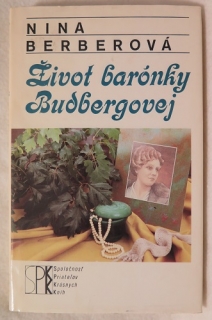 Život barónky Budbergovej /Nina Berberová/