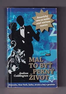 Mal to byť pekný život /Andrea Coddington/