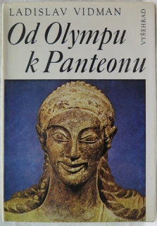 Od Olympu k Panteonu /Ladislav Vidman/