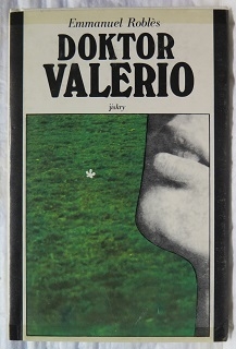 Doktor Valerio /Emmanuel Robles/