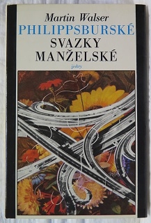 Philippsburské svazky manželské /Martin Walser/