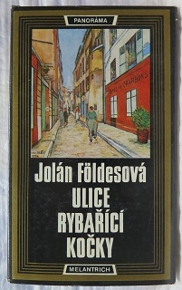 Ulice rybařící kočky /Jolán Foldesová/