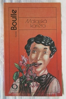 Malajská kariéra /Pierre Boulle/