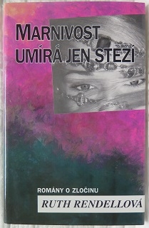 Marnivost umírá jen stěží /Ruth Rendellová/