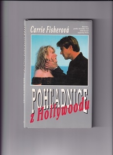 Pohľadnice z Hollywoodu /Carrie Fisherová/