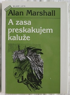 A zasa preskakujem kaluže /Alan Marshall/