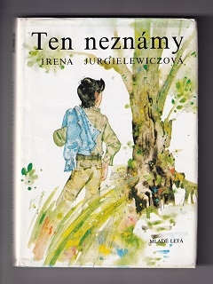 Ten neznámy /Irena Jurgielewiczová/