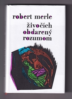 Živočích obdarený rozumom /Robert Merle/