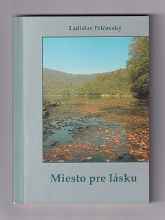 Miesto pre lásku /Ladislav Fričovský/