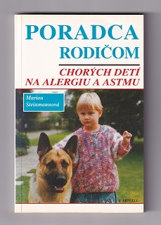 Poradca rodičom chorých detí na alergiu a astmu /Marion Steinmannová/