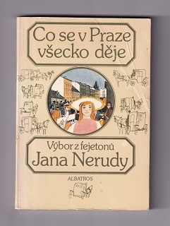 Co se v Praze všecko děje /Jan Neruda/