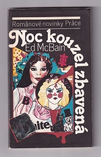 Noc kouzel zbavená /Ed McBain/