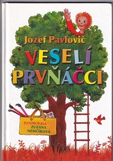 Veselí prvňáčci /Jozef Pavlovič/