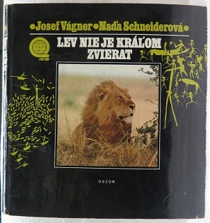 Lev nie je kráľom zvierat /Josef Vágner, Naďa Schneiderová/