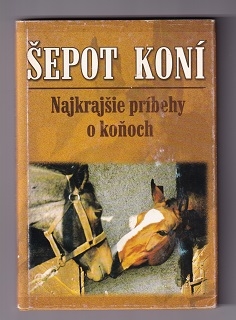 Šepot koní - najkrajšie príbehy o koňoch