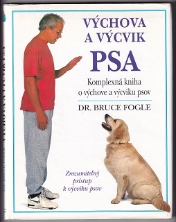 Výchova a výcvik psa /Bruce Fogle/