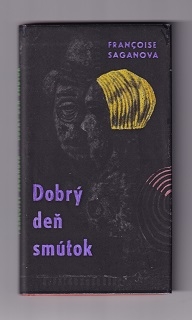 Dobrý deň smútok /Francoise Saganová/