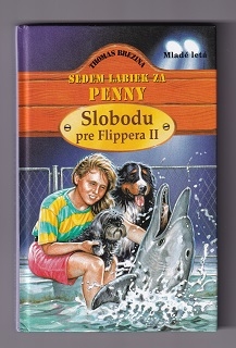 Slobodu pre Flippera II /Thomas Brezina/