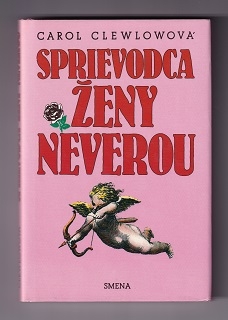 Sprievodca ženy neverou /Carol Clewlowová/