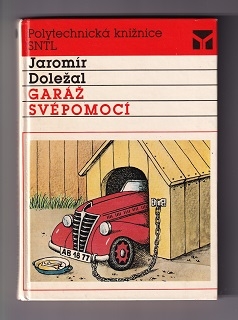 Garáž svépomocí /Jaromír Doležal/