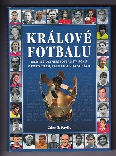 Králové fotbalu /Zdeněk Pavlis/