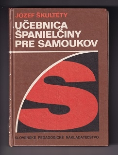 Učebnica španielčiny pre samoukov /Jozef Škultéty/