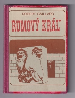 Rumový kráľ /Robert Gaillard/