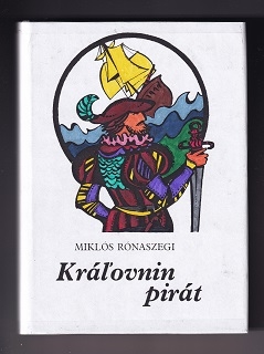 Kráľovnin pirát /Miklos Rónaszegi/