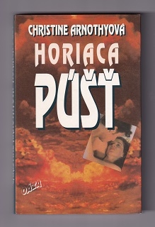 Horiaca púšť /Christine Arnothyová/