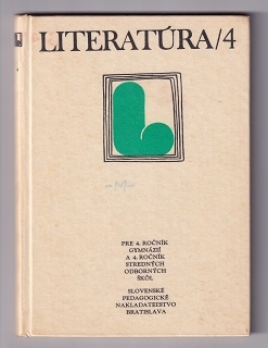 Literatúra 4 pre 4. ročník gymnázií a 4. ročník stredných odborných škôl