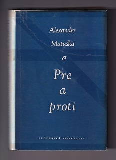 Pre a proti /Alexander Matuška/