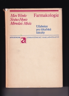 Farmakologie /Max Wenke, Sixtus Hynie, Miroslav Mráz/