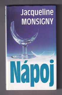 Nápoj /Jacqueline Monsigny/