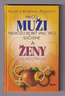 Prečo muži nemôžu robiť viac vecí súčasne a ženy stále rozprávajú /Peasovci/