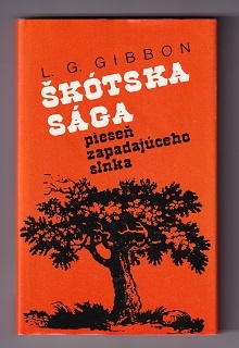 Škótska sága 1,2,3  /L. G. Gibbon/