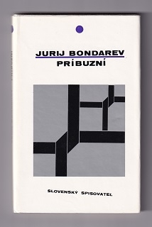 Príbuzní /Jurij Bondarev/