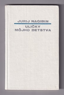 Uličky môjho detstva /Jurij Nagibin/