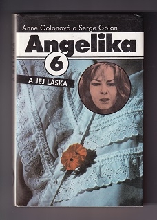 Angelika 6 a jej láska /Anne Golonová a Serge Golon/