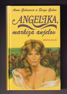 Angelika, markíza anjelov /Anne Golonová a Serge Golon/