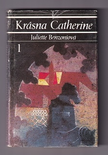 Krásna Catherine 1 /Juliette Benzoniová/