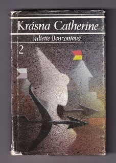 Krásna Catherine 2 /Juliette Benzoniová/