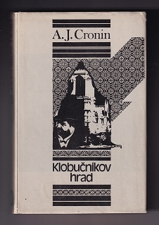 Klobučníkov hrad /A. J. Cronin/