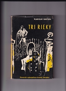 Tri rieky /Vladislav Vančura/