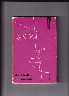 Nová kniha o manželstve /Rudolf Neubert/