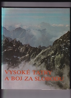 Vysoké Tatry a boj za slobodu /Ján Keveš/