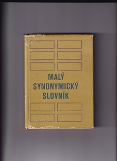 Malý synonymický slovník /Mária Pisárčiková, Štefan Michalus/