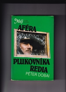 Aféra plukovníka Redla /Péter Dobai/